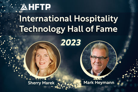 HFTP Announces 2023 Inductees to the Hospitality Technology Hall of Fame: Sherry Marek and Mark Heymann; Honored at HITEC Toronto Next Month